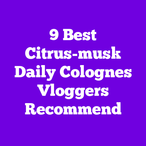 9 Best Citrus-musk Daily Colognes Vloggers Recommend