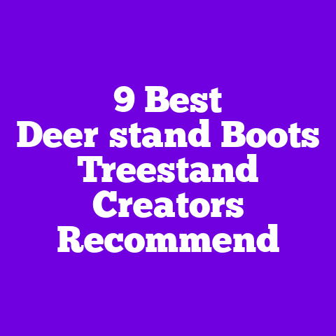 9 Best Deer‑stand Boots Treestand Creators Recommend