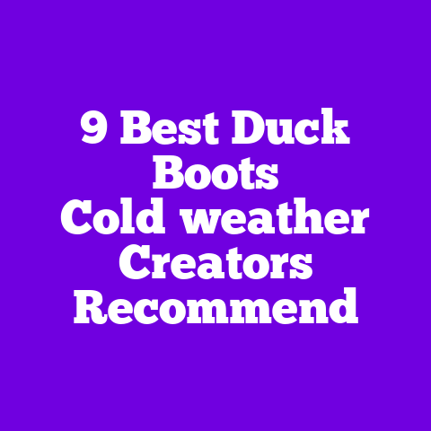 9 Best Duck Boots Cold‑weather Creators Recommend
