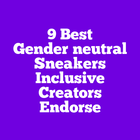 9 Best Gender‑neutral Sneakers Inclusive Creators Endorse