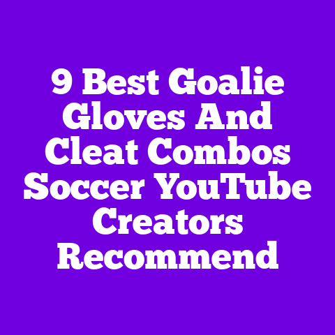 9 Best Goalie Gloves And Cleat Combos Soccer YouTube Creators Recommend