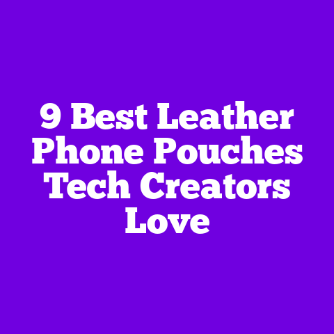 9 Best Leather Phone Pouches Tech Creators Love