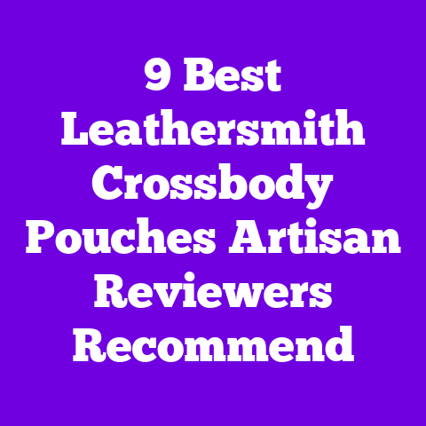 9 Best Leathersmith Crossbody Pouches Artisan Reviewers Recommend