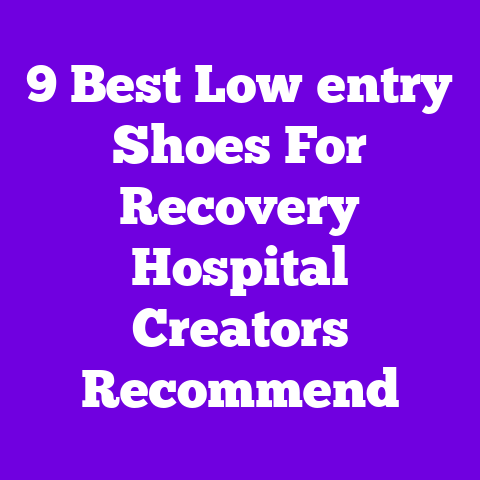 9 Best Low‑entry Shoes For Recovery Hospital Creators Recommend