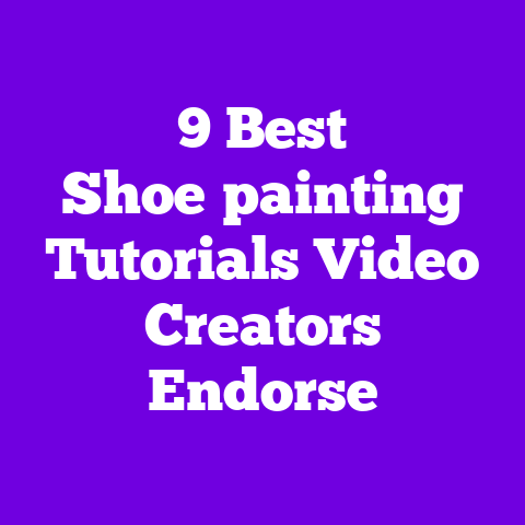9 Best Shoe‑painting Tutorials Video Creators Endorse