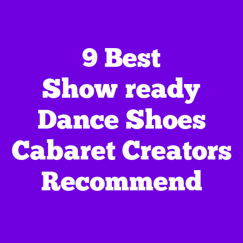 9 Best Show‑ready Dance Shoes Cabaret Creators Recommend