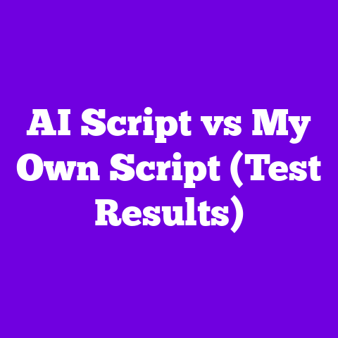 AI Script vs My Own Script (Test Results)
