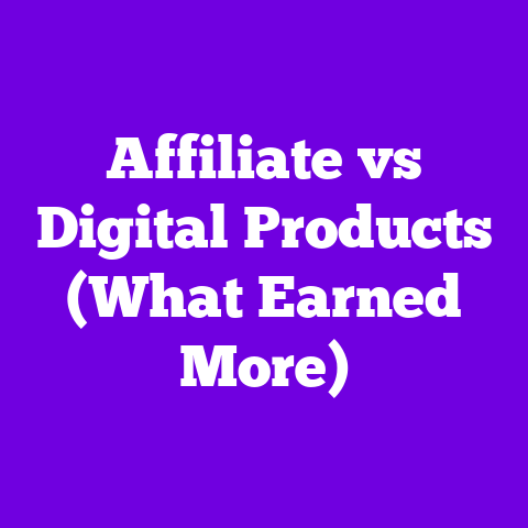 Affiliate vs Digital Products (What Earned More)