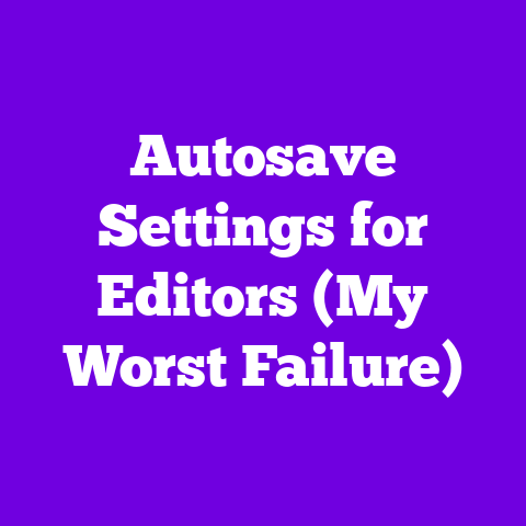 Autosave Settings for Editors (My Worst Failure)