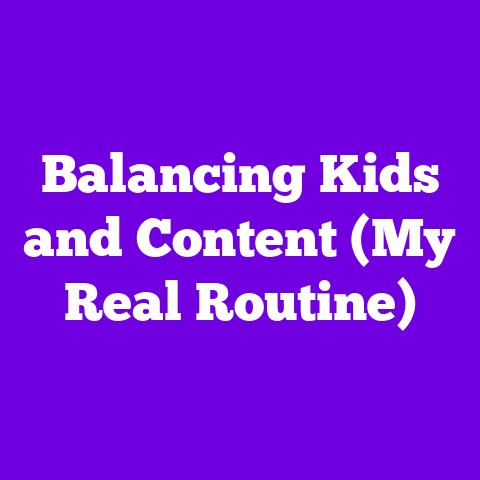 Balancing Kids and Content (My Real Routine)