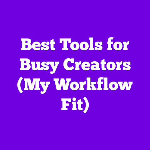 Best Tools for Busy Creators (My Workflow Fit)