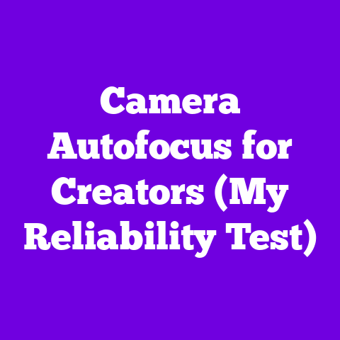 Camera Autofocus for Creators (My Reliability Test)