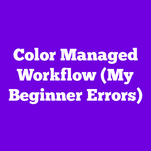 Color Managed Workflow (My Beginner Errors)