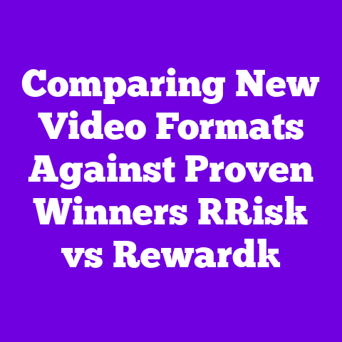 Comparing New Video Formats Against Proven Winners [Risk vs Reward]