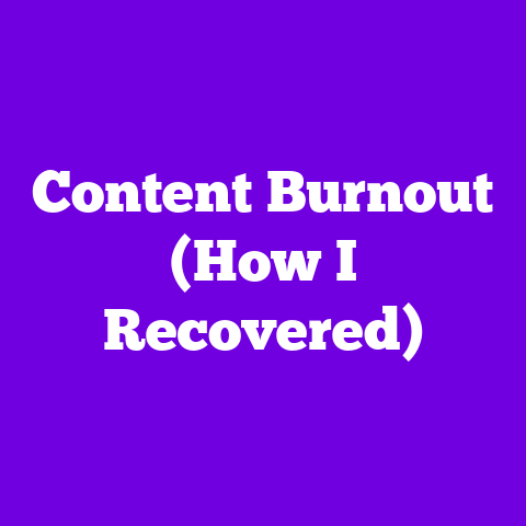 Content Burnout (How I Recovered)