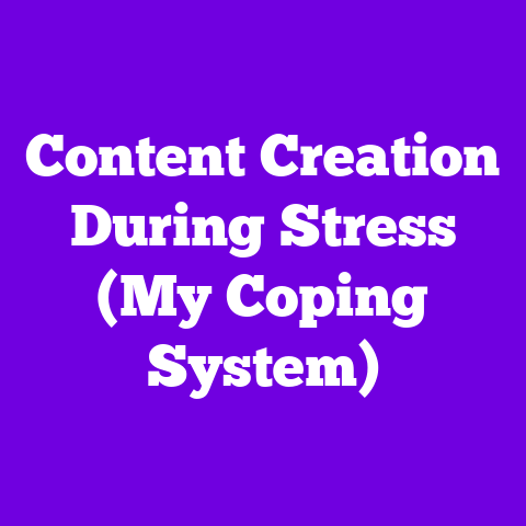 Content Creation During Stress (My Coping System)