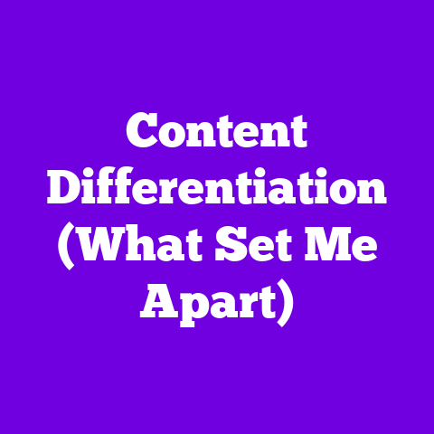 Content Differentiation (What Set Me Apart)