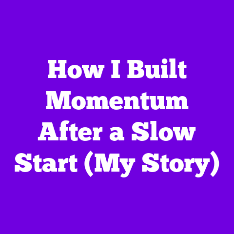 How I Built Momentum After a Slow Start (My Story)
