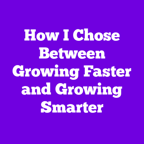 How I Chose Between Growing Faster and Growing Smarter