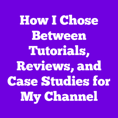 How I Chose Between Tutorials, Reviews, and Case Studies for My Channel