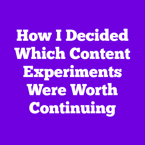 How I Decided Which Content Experiments Were Worth Continuing