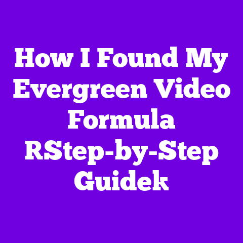 How I Found My Evergreen Video Formula [Step-by-Step Guide]