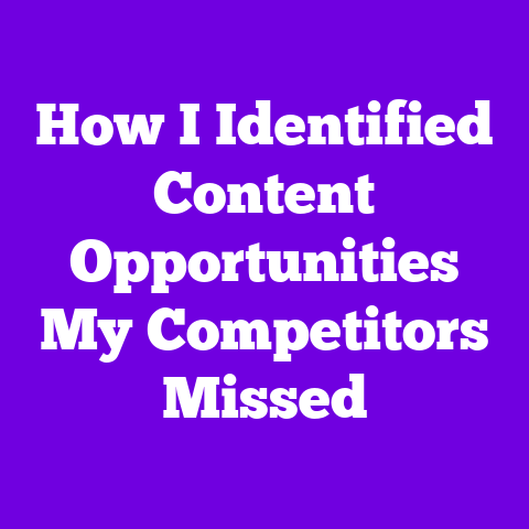 How I Identified Content Opportunities My Competitors Missed
