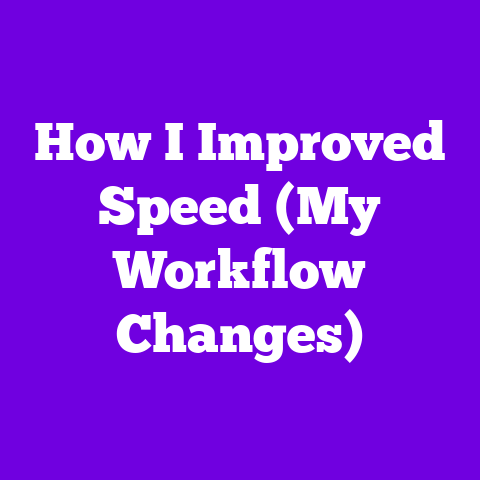 How I Improved Speed (My Workflow Changes)