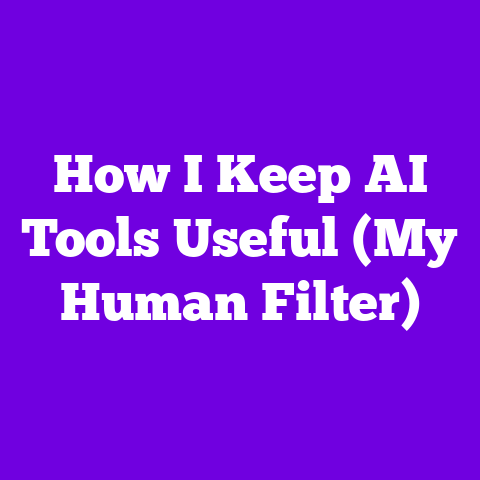 How I Keep AI Tools Useful (My Human Filter)