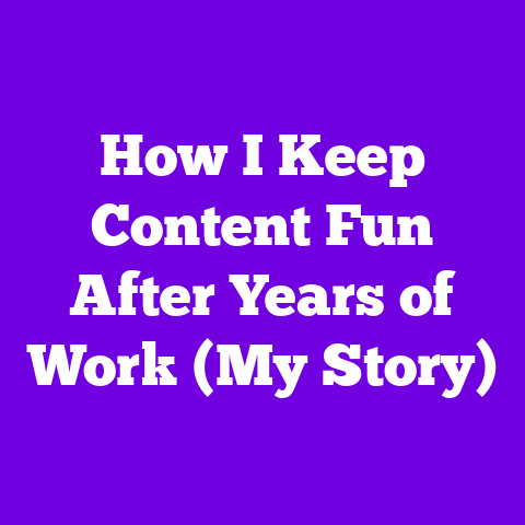 How I Keep Content Fun After Years of Work (My Story)