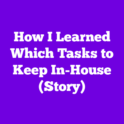 How I Learned Which Tasks to Keep In-House (Story)