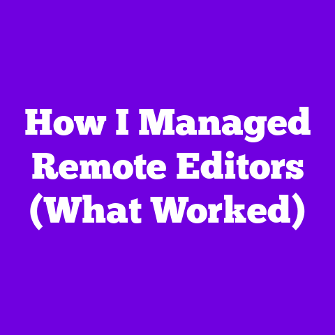 How I Managed Remote Editors (What Worked)