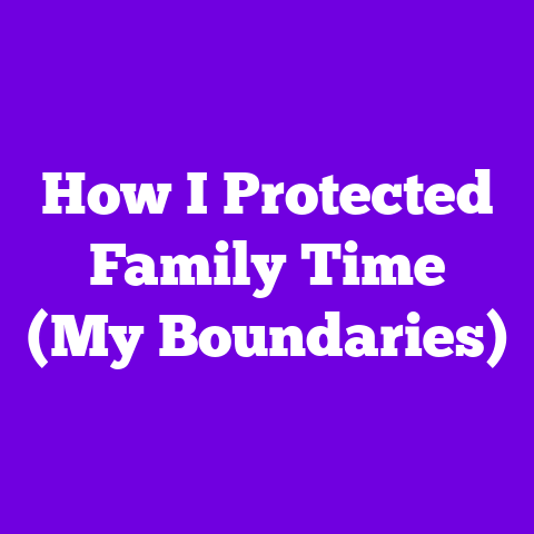How I Protected Family Time (My Boundaries)