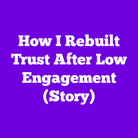 How I Rebuilt Trust After Low Engagement (Story)