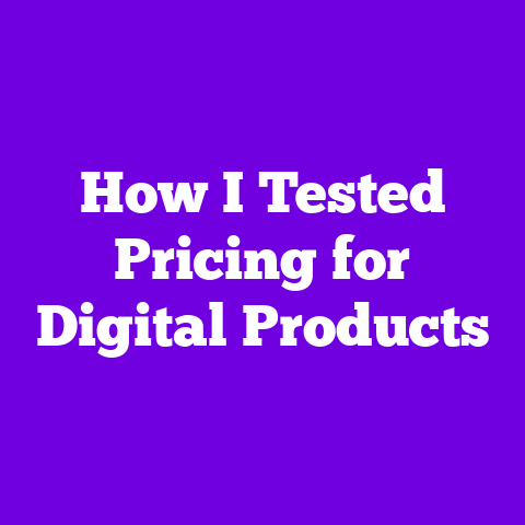 How I Tested Pricing for Digital Products