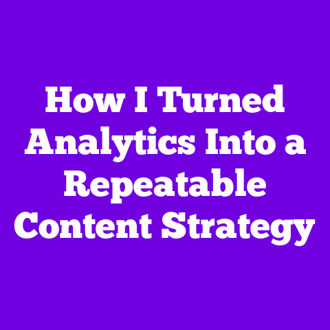 How I Turned Analytics Into a Repeatable Content Strategy