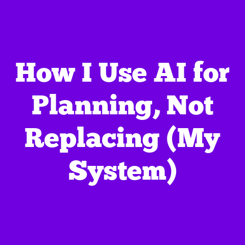 How I Use AI for Planning, Not Replacing (My System)