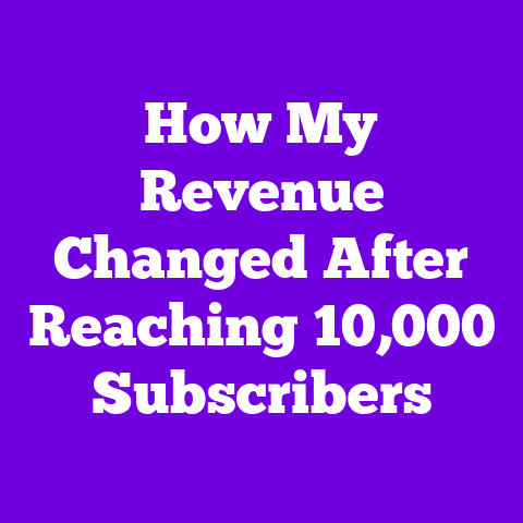 How My Revenue Changed After Reaching 10,000 Subscribers