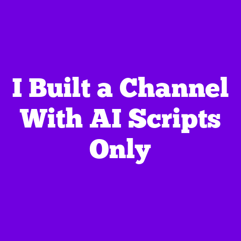 I Built a Channel With AI Scripts Only