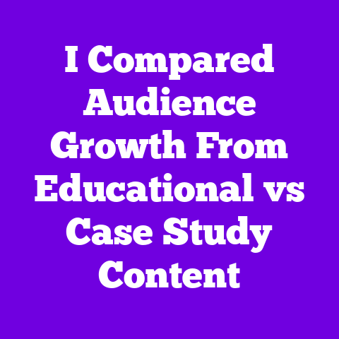 I Compared Audience Growth From Educational vs Case Study Content