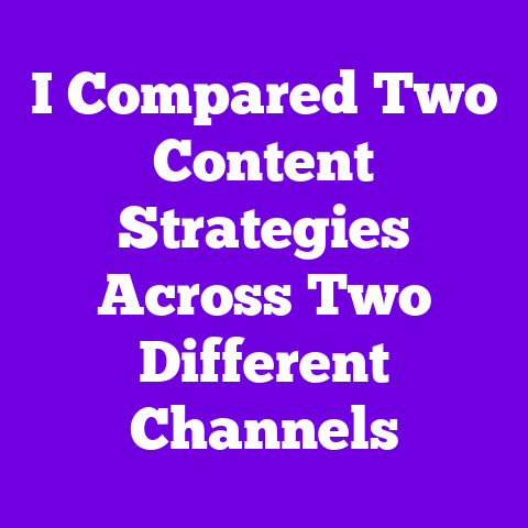 I Compared Two Content Strategies Across Two Different Channels