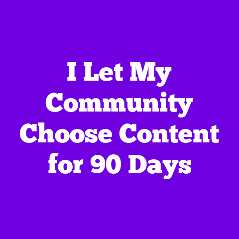 I Let My Community Choose Content for 90 Days