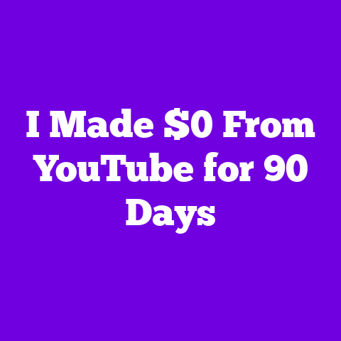 I Made $0 From YouTube for 90 Days
