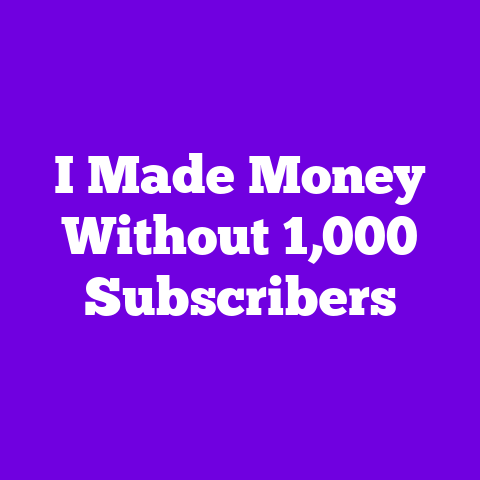 I Made Money Without 1,000 Subscribers