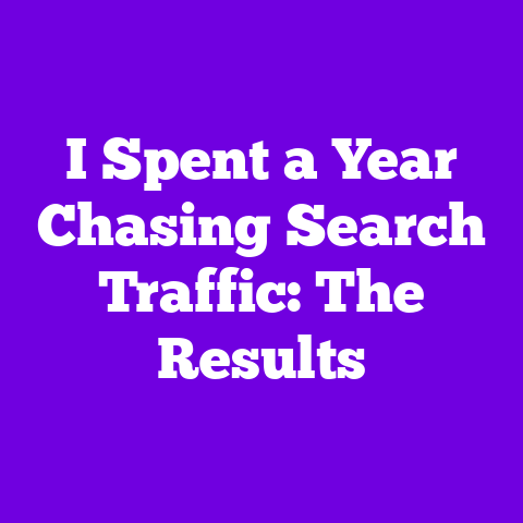 I Spent a Year Chasing Search Traffic: The Results