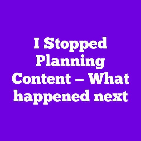 I Stopped Planning Content — What happened next