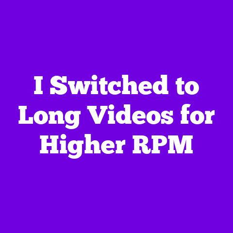 I Switched to Long Videos for Higher RPM