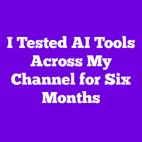 I Tested AI Tools Across My Channel for Six Months