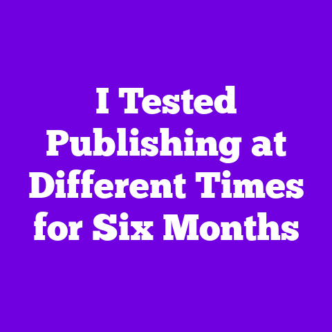 I Tested Publishing at Different Times for Six Months