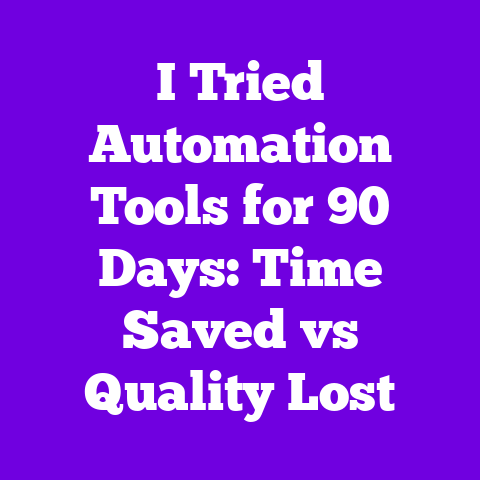 I Tried Automation Tools for 90 Days: Time Saved vs Quality Lost